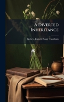 A Diverted Inheritance B0FHDGMF5T Book Cover