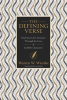 The Defining Verse: Find Your Life’s Sentence Through the Lives of 63 Bible Characters 0310112893 Book Cover