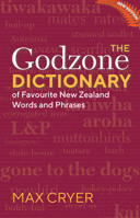 The Godzone Dictionary: Of Favourite New Zealand Words and Phrases 0908988745 Book Cover
