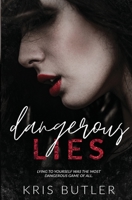 Dangerous Lies B09L3RB2XN Book Cover