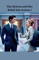 The Heiress And Her Rebel Son Season 1 B0FCQ9CJF9 Book Cover