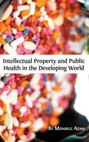 Intellectual Property and Public Health in the Developing World 1783742291 Book Cover