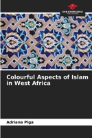 Colourful Aspects of Islam in West Africa 6205879271 Book Cover