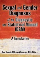 Sexual and Gender Diagnoses of the Diagnostic and Statistical Manual DSM A Reevaluation 0789032147 Book Cover