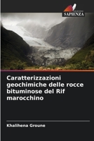 Caratterizzazioni geochimiche delle rocce bituminose del Rif marocchino 6205779439 Book Cover