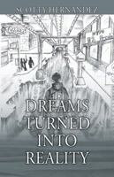 Dreams Turned Into Reality 1977200826 Book Cover