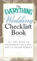 The Everything Wedding Checklist Book: All you need to remember for a day you'll never forget 1440501858 Book Cover