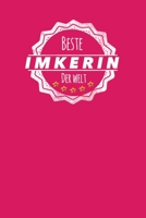 Beste Imkerin der Welt: Der perfekte Terminplaner f�r Frauen, die mit Bienen arbeiten - Geschenkidee - Geschenke - Geschenk 1705514006 Book Cover