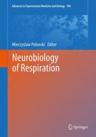 Advances in Experimental Medicine and Biology, Volume 788: Neurobiology of Respiration 9400766262 Book Cover