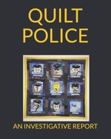 Quilt Police - An Investigative Report: Folk Art Tales #8 B08WSFVB77 Book Cover