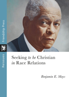 Seeking to Be Christian in Race Relations 1961088045 Book Cover