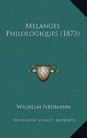 Melanges Philologiques (1873) 1166705439 Book Cover