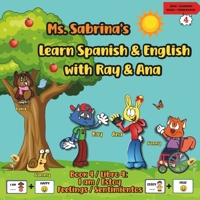 Ms. Sabrina's Learn Spanish and English with Ray and Ana: Book 4 / Libro 4 - I Am / Estoy - Feelings / Sentimientos (Ms. Sabrina’s Bilingual Playtime Book Series) B0F8J87YL9 Book Cover
