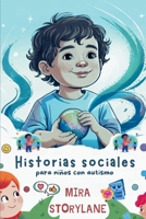 Historias sociales para niños con autismo: Capacitar a los niños para gestionar las emociones, la sobrecarga sensorial y las situaciones sociales (Spanish Edition) B0F9VMMG73 Book Cover
