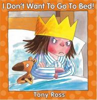 I Don't Want to Go to Bed (Little Princess) 0007254482 Book Cover