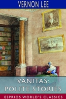 Vanitas: Polite Stories 1514737620 Book Cover