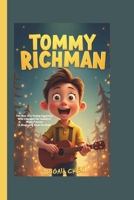 TOMMY RICHMAN: The Rise of a Young Superstar Who Changed the Sound of Music Forever (A Biography Book For Kids) B0DSTZ9BF1 Book Cover