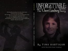 Unforgettable: The Cheri Lindsey Story 057834775X Book Cover