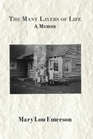 The Many Layers of Life: A Memoir 0998013714 Book Cover