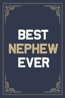 Best Nephew Ever: Blank Lined Activities Notebook Journal Gift Idea for Nephew - 6x9 Inch 110 Pages Personalized Wide Ruled Composition Notebook Journal Nephew Gift From Uncle and Aunt, Perfect Gift D 1709299606 Book Cover