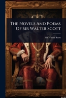The Novels And Poems Of Sir Walter Scott 1024842983 Book Cover
