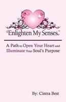 Enlighten My Senses 1612442013 Book Cover
