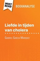 Liefde in tijden van cholera van Gabriel Garcia Marquez (Boekanalyse): Volledige analyse en gedetailleerde samenvatting van het werk (Dutch Edition) 2808610319 Book Cover