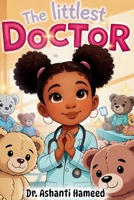 The littlest Doctor (Little Lab Coats) B0GW1828VN Book Cover