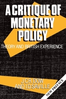 A Critique of Monetary Policy: Theory and British Experience B008Y00KGW Book Cover