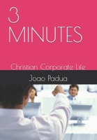 3 MINUTES: Christian Corporate Life B08YQM3YRN Book Cover