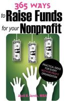 365 Ways to Raise Funds for Your Nonprofit: Practical Ideas for Every Not-For-Profit Organization 1612330304 Book Cover