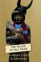 The Teller of Tall Tales: A Survivors' Story B0H7T5VBVT Book Cover