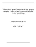 Cannabinoid receptor antagonists/inverse agonists useful for treating metabolic disorders, including obesity and diabetes: United States Patent 9987253 B08QYK4BFP Book Cover