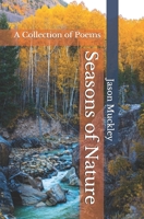 Seasons of Nature: A Collection of Poems B084DD8R9L Book Cover
