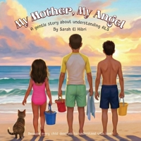 My Mother, My Angel: A gentle story about understanding ALS 6140139996 Book Cover