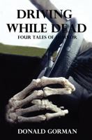 Driving While Dead 1908505850 Book Cover