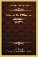 Manuel De L'Histoire Ancienne (1827) 1167711890 Book Cover