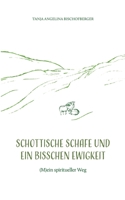 Schottische Schafe und ein bisschen Ewigkeit: (M)ein spiritueller Weg 3756265390 Book Cover