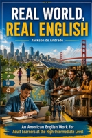 REAL WORLD, REAL ENGLISH B0HG8FTX27 Book Cover