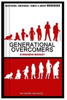 Generational Overcomers Workbook: No More Silence 1545365903 Book Cover