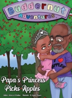 Buddernut Adventures Papa's Princess Picks Apples 1087939402 Book Cover