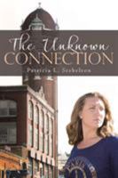The Unknown Connection 1512790672 Book Cover