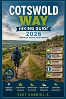 COTSWOLD WAY HIKING GUIDE (The Explorer’s Hiking Collection) B0H19XJS1V Book Cover