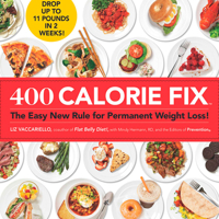 400 Calorie Fix : Slim Is Simple : 400 Ways to Eat 400 Calorie Meals 1605295159 Book Cover