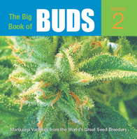 The Big Book of Buds, Vol. 2: More Marijuana Varieties from the World's Great Seed Breeders 0932551629 Book Cover