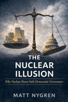 The Nuclear Illusion B0GKQ7TN4B Book Cover