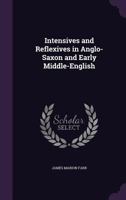 Intensives and Reflexives in Anglo-Saxon and Early Middle-English 1018280502 Book Cover