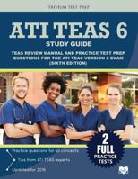 ATI TEAS 6 Study Guide: TEAS Review Manual and Practice Test Prep Questions for the ATI TEAS Version 6 1635300428 Book Cover