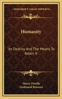 Humanity, Its Destiny and the Means to Attain It: A Series of Discourses 052684681X Book Cover