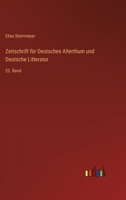 Zeitschrift für Deutsches Alterthum und Deutsche Litteratur: 22. Band 3368023136 Book Cover